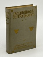 JACQUELINE OF THE CARRIER PIGEONS. by Seaman, Augusta Huiell.