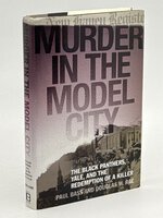 MURDER IN THE MODEL CITY: The Black Panthers, Yale, and the Redemption of a Killer. by Bas, Paul and Douglas W. Rae.