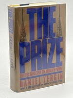 THE PRIZE: The Epic Quest for Oil, Money & Power. by Yergin, Daniel .