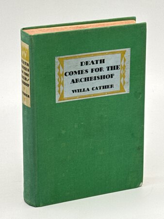 DEATH COMES FOR THE ARCHBISHOP. by Cather, Willa.
