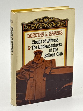 CLOUDS OF WITNESS and THE UNPLEASANTNESS AT THE BELLONA CLUB . by Sayers, Dorothy L.