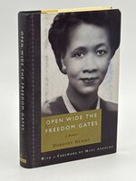 OPEN WIDE THE FREEDOM GATES: A Memoir. by Height, Dorothy; foreword by Maya Angelou.