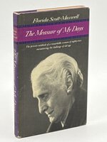 THE MEASURE OF MY DAYS. by Scott-Maxwell, Florida.