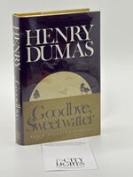 GOODBYE, SWEETWATER. New and Selected Stories. by Dumas, Henry.