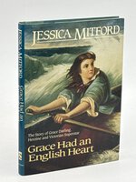GRACE HAD AN ENGLISH HEART. by Mitford, Jessica.