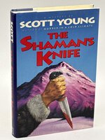 THE SHAMAN'S KNIFE. by Young, Scott