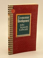 ECONOMIC DEVELOPMENT. by Galbraith, John Kenneth (1908-2006)