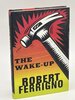 Another image of THE WAKE-UP. by Ferrigno, Robert.