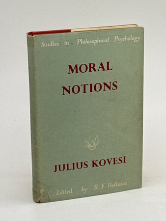 MORAL NOTIONS. by Kovesi, Julius (1930-1989)