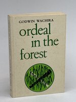 ORDEAL IN THE FOREST. by Wachira, Gordon.