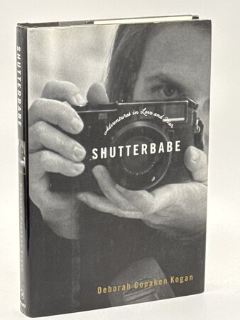 SHUTTERBABE: Adventures in Love and War. by Kogan, Deborah Copaken.