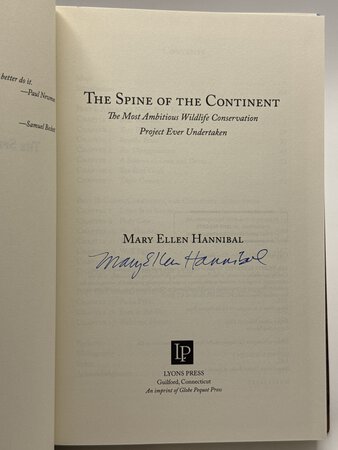 THE SPINE OF THE CONTINENT: The Most Ambitious Wildlife Conservation Project Ever Undertaken. by Hannibal, Mary Ellen.