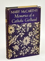 MEMORIES OF A CATHOLIC GIRLHOOD. by McCarthy, Mary.