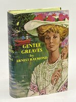GENTLE GREAVES. by Raymond, Ernest.