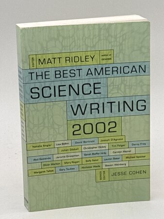 THE BEST AMERICAN SCIENCE WRITING 2002. by Ridley, Matt, editor.
