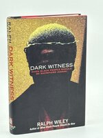 DARK WITNESS: When Black People Should Be Sacrificed Again. by Wiley, Ralph.