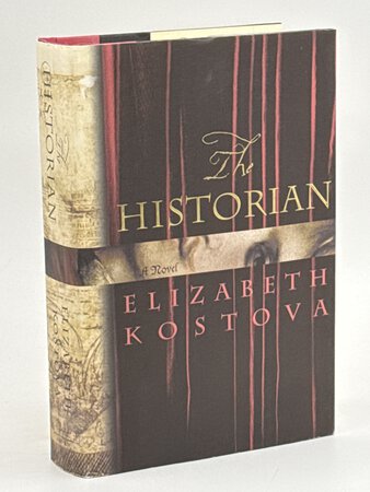 THE HISTORIAN: A Novel. by Kostova, Elizabeth.