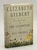 Another image of THE SIGNATURE OF ALL THINGS. by Gilbert, Elizabeth.