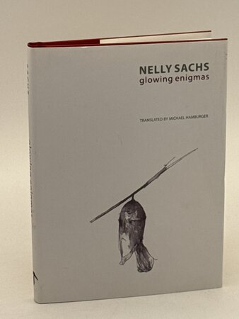 GLOWING ENIGMAS. by Sachs, Nelly (1891-1970); Michael Hamburger, translator.