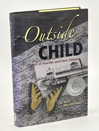 OUTSIDE CHILD: A Novel of Murder and New Orleans by Wilson-Fried, Alice