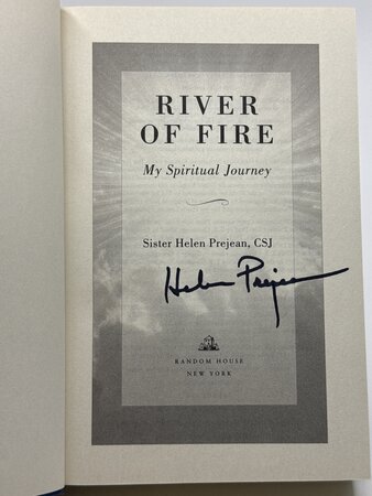 RIVER OF FIRE: My Spiritual Journey. by Prejean, Sister Helen, C. S. J.