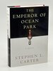 Another image of THE EMPEROR OF OCEAN PARK. by Carter, Stephen L.